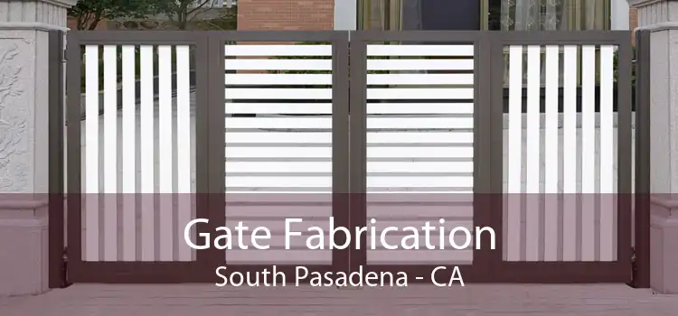 Gate Fabrication South Pasadena - CA