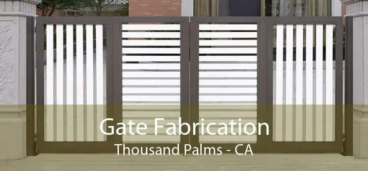 Gate Fabrication Thousand Palms - CA