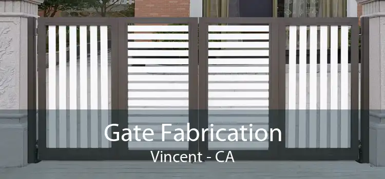 Gate Fabrication Vincent - CA