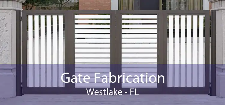 Gate Fabrication Westlake - FL