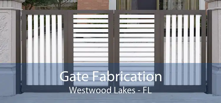 Gate Fabrication Westwood Lakes - FL