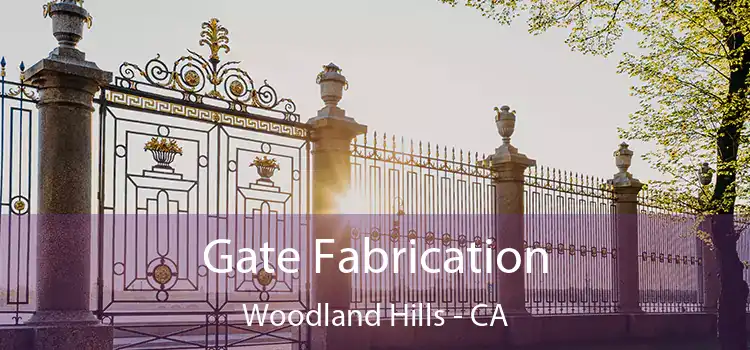 Gate Fabrication Woodland Hills - CA