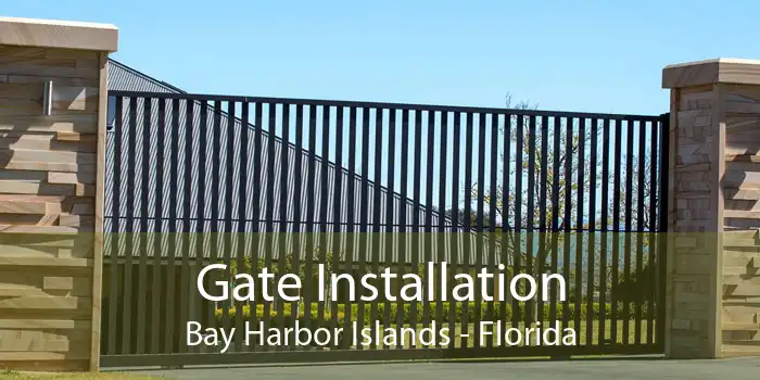 Gate Installation Bay Harbor Islands - Florida