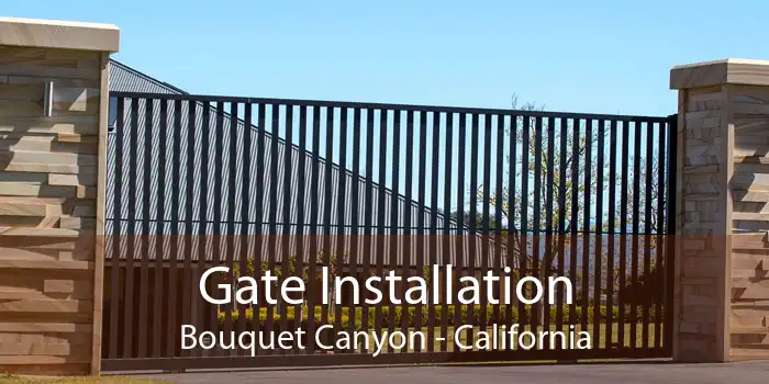 Gate Installation Bouquet Canyon - California