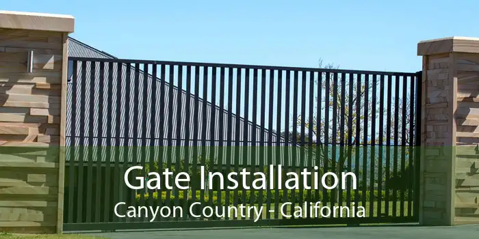 Gate Installation Canyon Country - California
