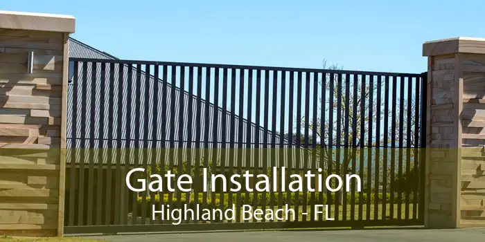 Gate Installation Highland Beach - FL