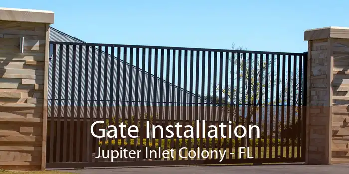 Gate Installation Jupiter Inlet Colony - FL
