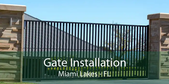 Gate Installation Miami Lakes - FL