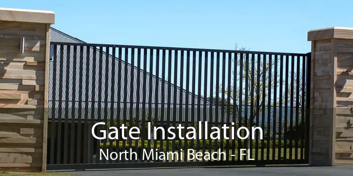 Gate Installation North Miami Beach - FL