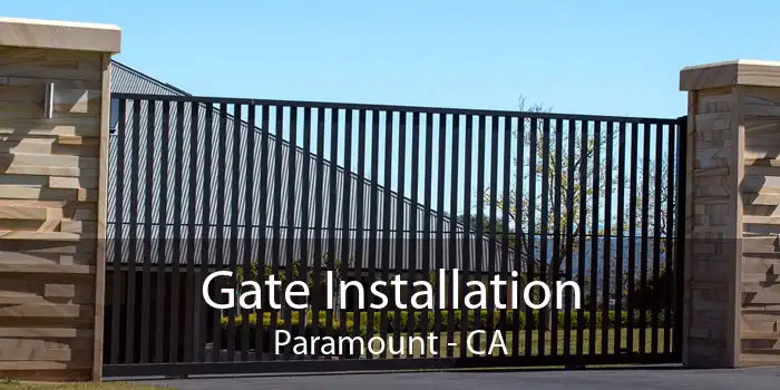Gate Installation Paramount - CA