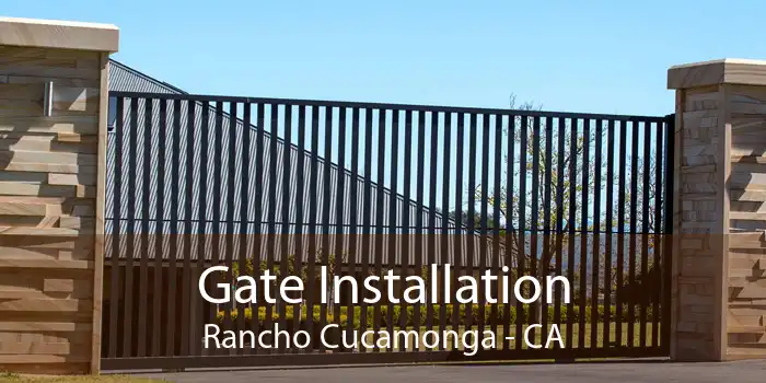 Gate Installation Rancho Cucamonga - CA