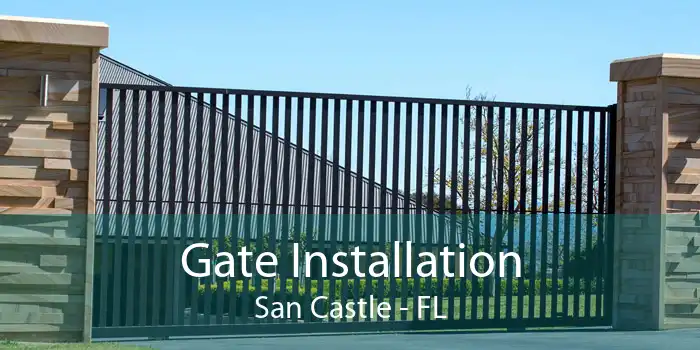 Gate Installation San Castle - FL