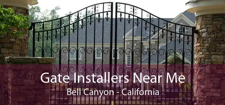 Gate Installers Near Me Bell Canyon - California