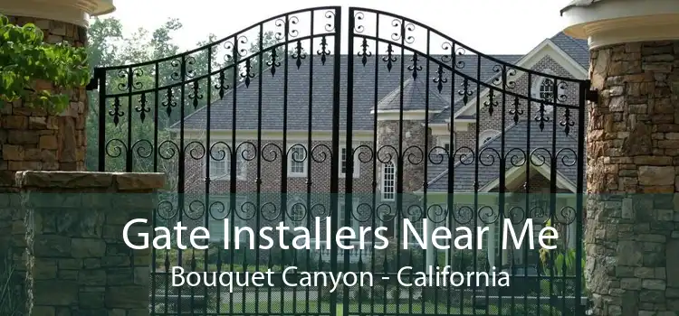 Gate Installers Near Me Bouquet Canyon - California