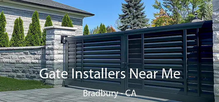 Gate Installers Near Me Bradbury - CA