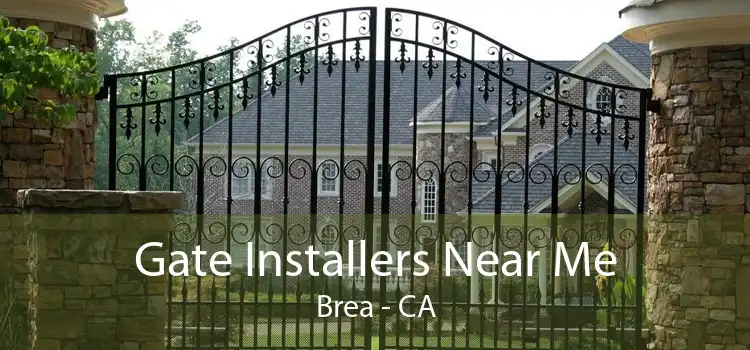 Gate Installers Near Me Brea - CA