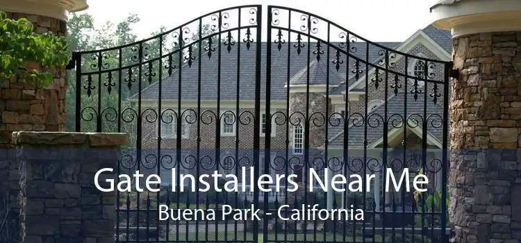 Gate Installers Near Me Buena Park - California