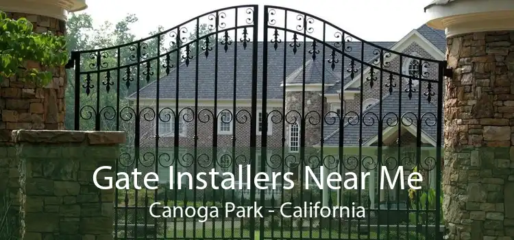 Gate Installers Near Me Canoga Park - California