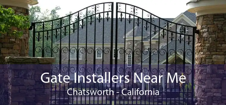 Gate Installers Near Me Chatsworth - California