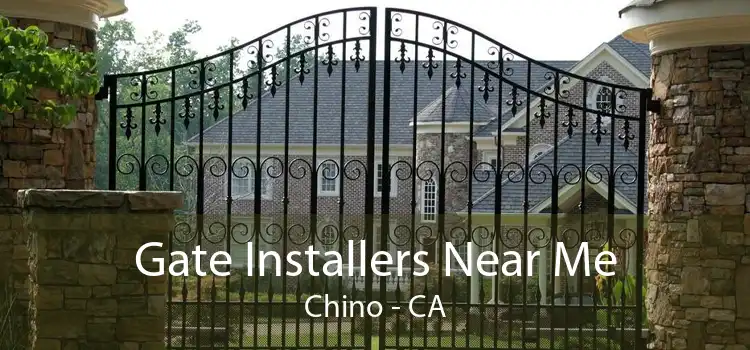 Gate Installers Near Me Chino - CA