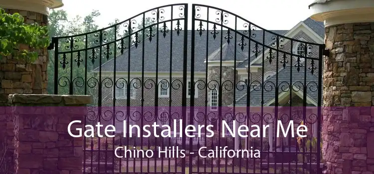 Gate Installers Near Me Chino Hills - California