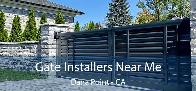  Gate Installers Near Me Dana Point - CA