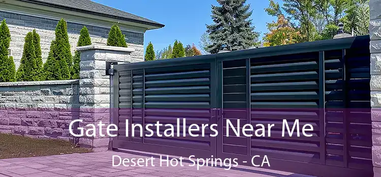 Gate Installers Near Me Desert Hot Springs - CA