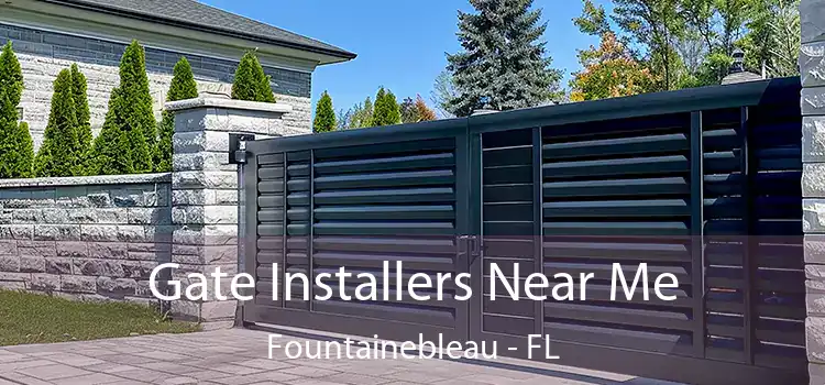 Gate Installers Near Me Fountainebleau - FL