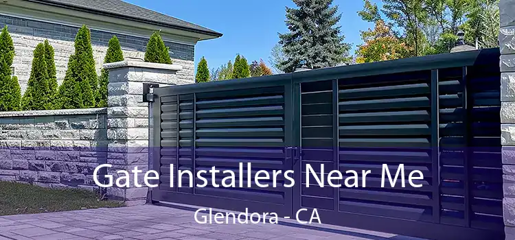 Gate Installers Near Me Glendora - CA