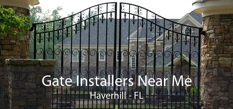 Gate Installers Near Me Haverhill - FL