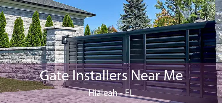 Gate Installers Near Me Hialeah - FL