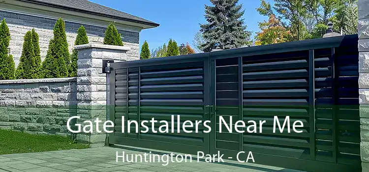 Gate Installers Near Me Huntington Park - CA