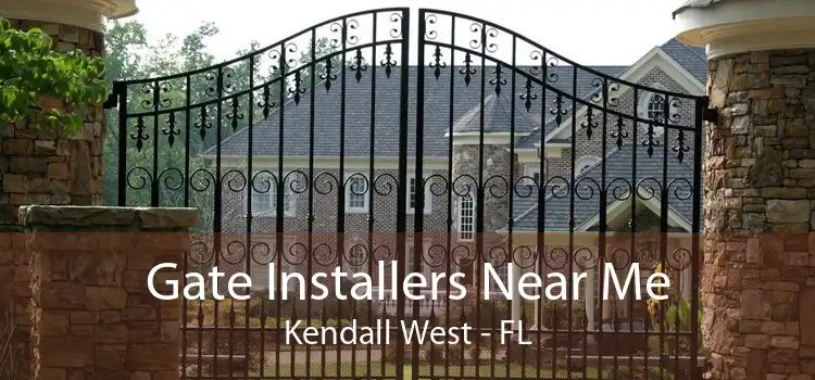 Gate Installers Near Me Kendall West - FL