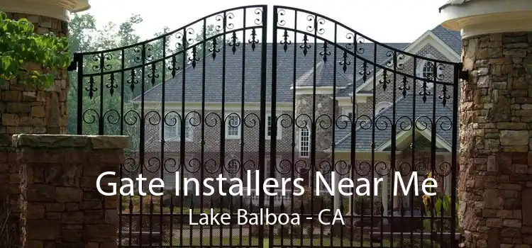 Gate Installers Near Me Lake Balboa - CA