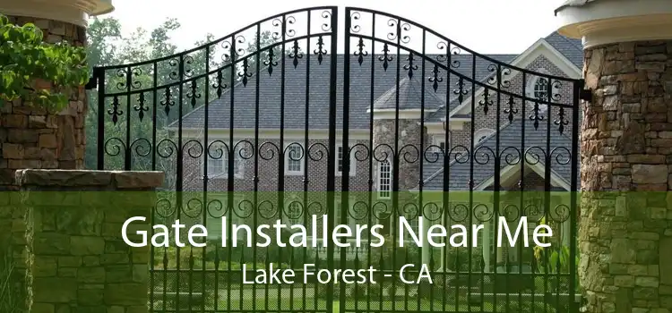 Gate Installers Near Me Lake Forest - CA