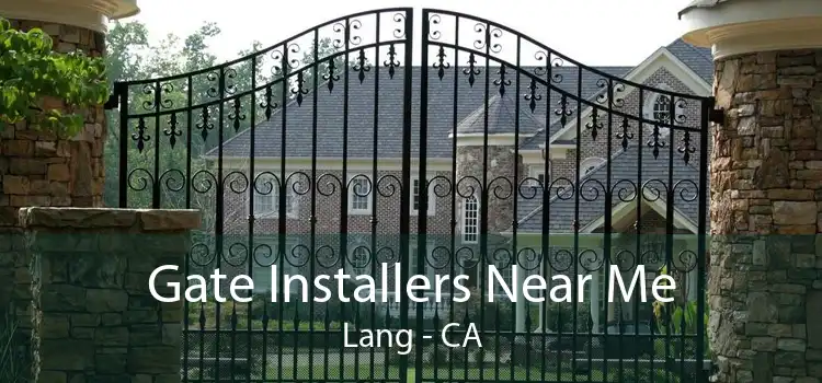 Gate Installers Near Me Lang - CA