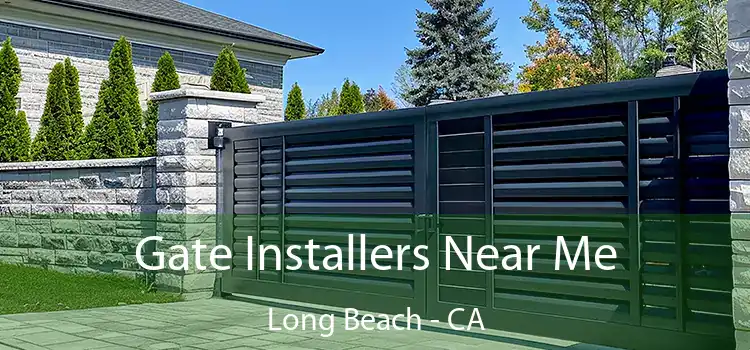  Gate Installers Near Me Long Beach - CA