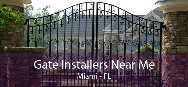 Gate Installers Near Me Miami - FL