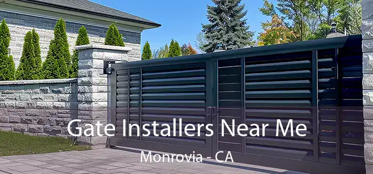  Gate Installers Near Me Monrovia - CA