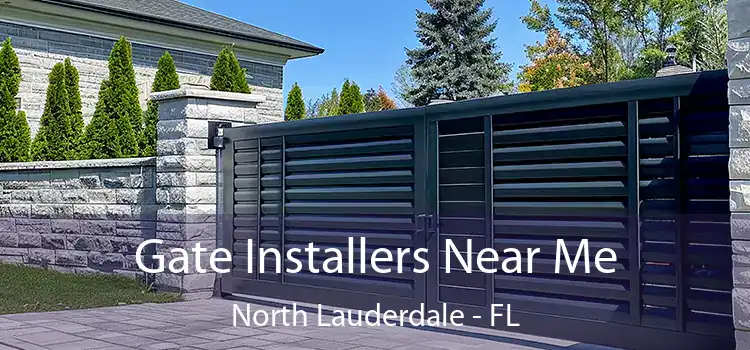  Gate Installers Near Me North Lauderdale - FL