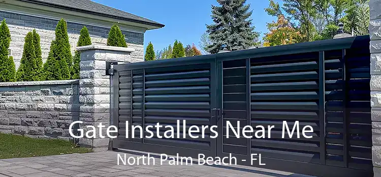 Gate Installers Near Me North Palm Beach - FL