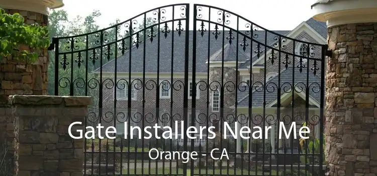 Gate Installers Near Me Orange - CA