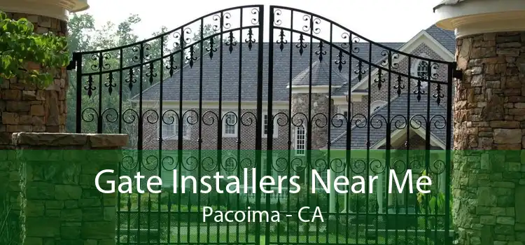 Gate Installers Near Me Pacoima - CA