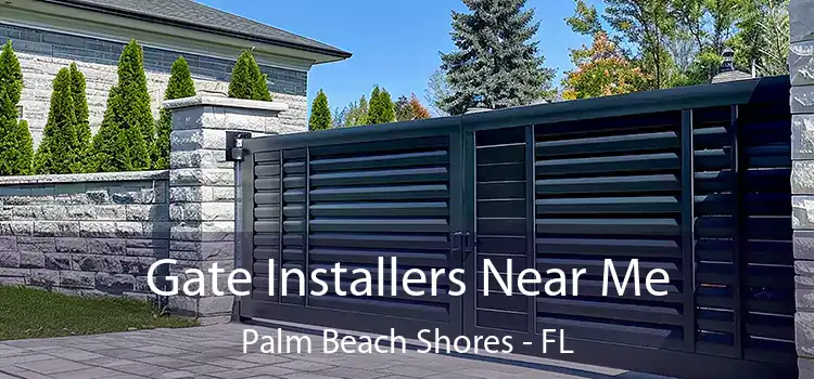 Gate Installers Near Me Palm Beach Shores - FL