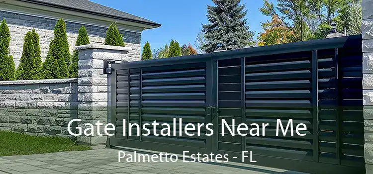  Gate Installers Near Me Palmetto Estates - FL