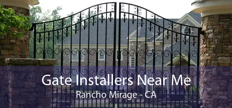 Gate Installers Near Me Rancho Mirage - CA