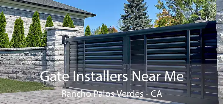 Gate Installers Near Me Rancho Palos Verdes - CA