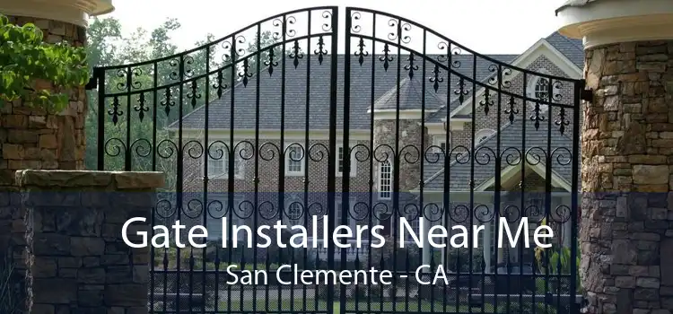 Gate Installers Near Me San Clemente - CA