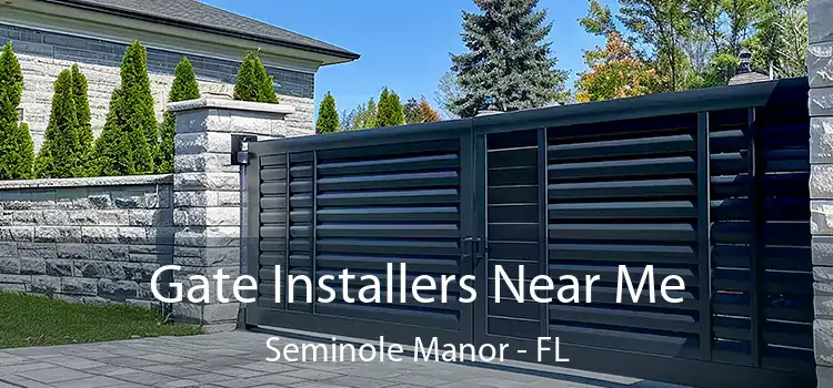 Gate Installers Near Me Seminole Manor - FL