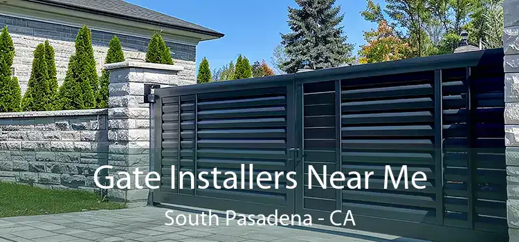 Gate Installers Near Me South Pasadena - CA